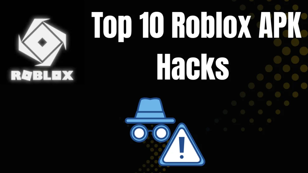 Top 10 Roblox APK Tricks To Use It Free & Exploits