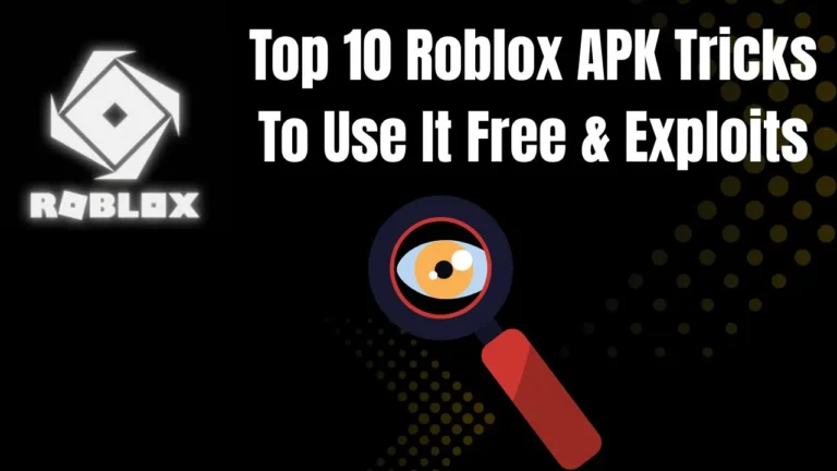 Top 10 Roblox APK Tricks To Use It Free & Exploits