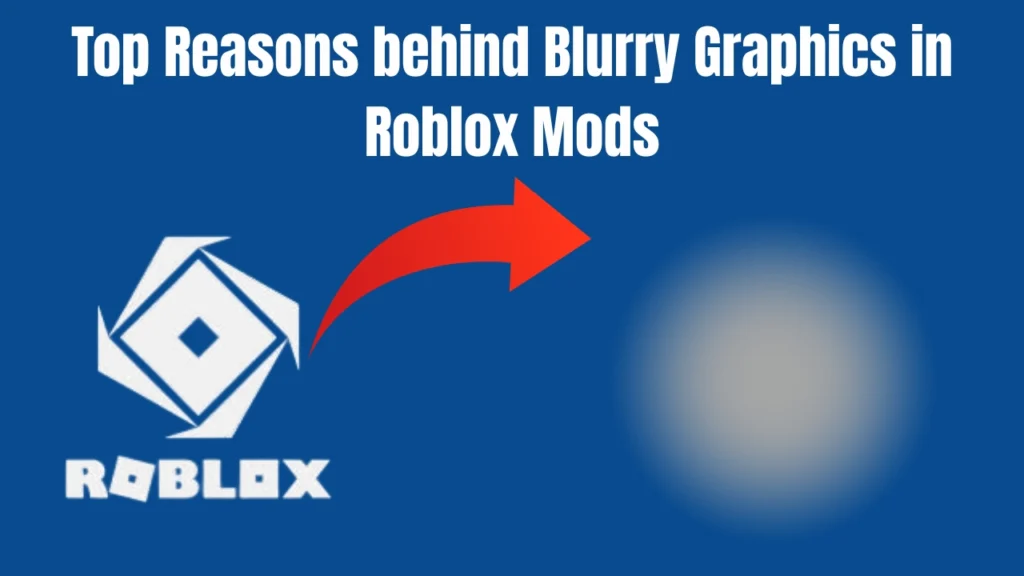 Fix Blurry Graphics & Low-Quality Textures in Roblox Mod
