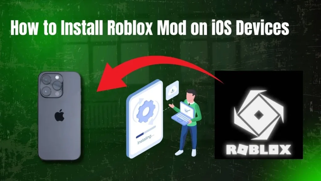 Roblox Mod APK For IOS Devices in 2025