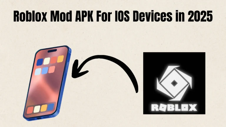 Roblox Mod APK For IOS Devices in 2025