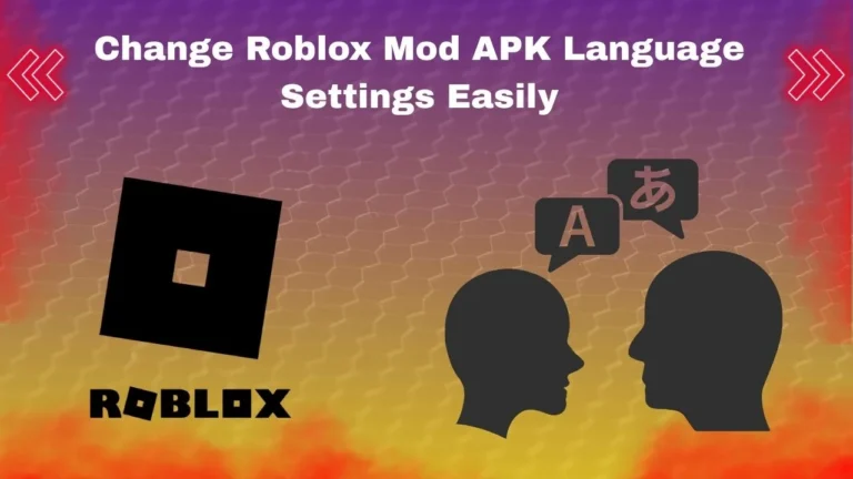 Change Roblox Mod APK Language Settings Easily